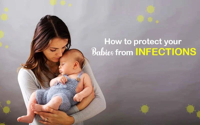 How to Protect Your Newborn from Infections